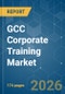 GCC Corporate Training - Market Share Analysis, Industry Trends & Statistics, Growth Forecasts (2026-2031) - Product Thumbnail Image