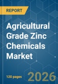 Agricultural Grade Zinc Chemicals - Market Share Analysis, Industry Trends & Statistics, Growth Forecasts (2026-2031)- Product Image