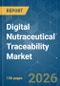Digital Nutraceutical Traceability - Market Share Analysis, Industry Trends & Statistics, Growth Forecasts (2026-2031) - Product Thumbnail Image