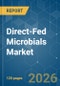 Direct-Fed Microbials - Market Share Analysis, Industry Trends & Statistics, Growth Forecasts (2026-2031) - Product Thumbnail Image