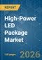 High-Power LED Package - Market Share Analysis, Industry Trends & Statistics, Growth Forecasts (2026-2031) - Product Thumbnail Image
