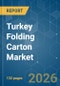 Turkey Folding Carton - Market Share Analysis, Industry Trends & Statistics, Growth Forecasts (2026-2031) - Product Thumbnail Image
