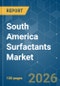 South America Surfactants - Market Share Analysis, Industry Trends & Statistics, Growth Forecasts (2026-2031) - Product Thumbnail Image