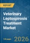 Veterinary Leptospirosis Treatment - Market Share Analysis, Industry Trends & Statistics, Growth Forecasts (2026-2031) - Product Thumbnail Image