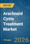 Arachnoid Cysts Treatment - Market Share Analysis, Industry Trends & Statistics, Growth Forecasts (2026-2031) - Product Thumbnail Image