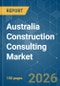 Australia Construction Consulting - Market Share Analysis, Industry Trends & Statistics, Growth Forecasts (2026-2031) - Product Thumbnail Image