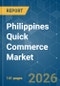Philippines Quick Commerce - Market Share Analysis, Industry Trends & Statistics, Growth Forecasts (2026-2031) - Product Thumbnail Image
