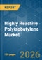 Highly Reactive Polyisobutylene - Market Share Analysis, Industry Trends & Statistics, Growth Forecasts (2026-2031) - Product Thumbnail Image