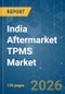 India Aftermarket TPMS - Market Share Analysis, Industry Trends & Statistics, Growth Forecasts (2026-2031) - Product Thumbnail Image