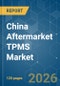 China Aftermarket TPMS - Market Share Analysis, Industry Trends & Statistics, Growth Forecasts (2026-2031) - Product Thumbnail Image