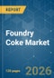 Foundry Coke - Market Share Analysis, Industry Trends & Statistics, Growth Forecasts (2026-2031) - Product Thumbnail Image