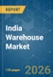 India Warehouse - Market Share Analysis, Industry Trends & Statistics, Growth Forecasts (2026-2031) - Product Thumbnail Image