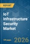 IoT Infrastructure Security - Market Share Analysis, Industry Trends & Statistics, Growth Forecasts (2026-2031) - Product Thumbnail Image