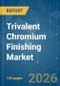 Trivalent Chromium Finishing - Market Share Analysis, Industry Trends & Statistics, Growth Forecasts (2026-2031) - Product Thumbnail Image