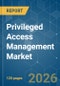 Privileged Access Management - Market Share Analysis, Industry Trends & Statistics, Growth Forecasts (2026-2031) - Product Thumbnail Image