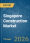 Singapore Construction - Market Share Analysis, Industry Trends & Statistics, Growth Forecasts (2026-2031) - Product Thumbnail Image