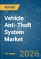 Vehicle Anti-Theft System - Market Share Analysis, Industry Trends & Statistics, Growth Forecasts (2026-2031) - Product Thumbnail Image