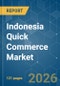 Indonesia Quick Commerce - Market Share Analysis, Industry Trends & Statistics, Growth Forecasts (2026-2031) - Product Thumbnail Image