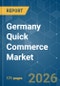Germany Quick Commerce - Market Share Analysis, Industry Trends & Statistics, Growth Forecasts (2026-2031) - Product Thumbnail Image