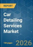 Car Detailing Services - Market Share Analysis, Industry Trends & Statistics, Growth Forecasts (2026-2031)- Product Image
