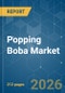 Popping Boba - Market Share Analysis, Industry Trends & Statistics, Growth Forecasts (2026-2031) - Product Thumbnail Image
