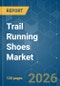 Trail Running Shoes - Market Share Analysis, Industry Trends & Statistics, Growth Forecasts (2026-2031) - Product Thumbnail Image