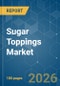 Sugar Toppings - Market Share Analysis, Industry Trends & Statistics, Growth Forecasts (2026-2031) - Product Thumbnail Image
