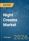 Night Creams - Market Share Analysis, Industry Trends & Statistics, Growth Forecasts (2026-2031) - Product Thumbnail Image