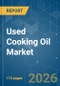 Used Cooking Oil - Market Share Analysis, Industry Trends & Statistics, Growth Forecasts (2026-2031) - Product Thumbnail Image