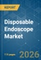 Disposable Endoscope - Market Share Analysis, Industry Trends & Statistics, Growth Forecasts (2026-2031) - Product Thumbnail Image