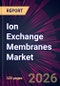 Ion Exchange Membranes Market 2026-2030 - Product Thumbnail Image