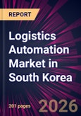 Logistics Automation Market in South Korea 2026-2030- Product Image