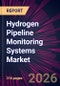 Hydrogen Pipeline Monitoring Systems Market 2026-2030 - Product Thumbnail Image