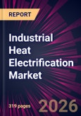 Industrial Heat Electrification Market 2026-2030- Product Image