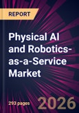 Physical AI and Robotics-as-a-Service Market 2026-2030- Product Image