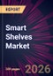 Smart Shelves Market 2026-2030 - Product Thumbnail Image