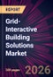 Grid-Interactive Building Solutions Market 2026-2030 - Product Thumbnail Image