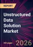 Unstructured Data Solution Market 2026-2030- Product Image