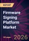 Firmware Signing Platform Market 2026-2030 - Product Thumbnail Image