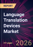 Language Translation Devices Market 2026-2030- Product Image