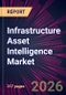 Infrastructure Asset Intelligence Market 2026-2030 - Product Thumbnail Image