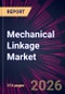 Mechanical Linkage Market 2026-2030 - Product Thumbnail Image