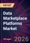 Data Marketplace Platforms Market 2026-2030 - Product Thumbnail Image