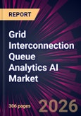 Grid Interconnection Queue Analytics AI Market 2026-2030- Product Image