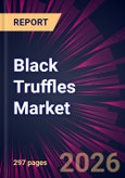 Black Truffles Market 2026-2030- Product Image