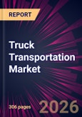 Truck Transportation Market 2026-2030- Product Image
