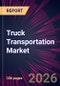 Truck Transportation Market 2026-2030 - Product Thumbnail Image