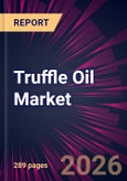 Truffle Oil Market 2026-2030- Product Image