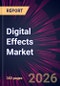 Digital Effects Market 2026-2030 - Product Thumbnail Image