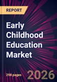 Early Childhood Education Market 2026-2030- Product Image